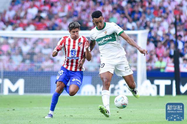 爱游戏体育网址足球丨西甲：马德里竞技平埃尔切